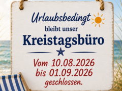 Unser Büro ist vom 10.08.- 01.09.2026